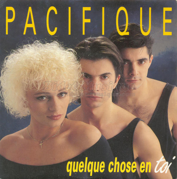 Pacifique - Quelque chose en toi