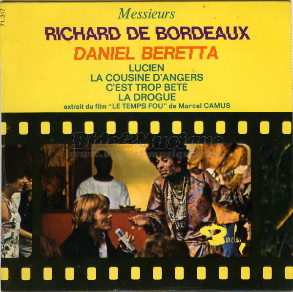 Richard de Bordeaux et Daniel Beretta - C'est trop b�te