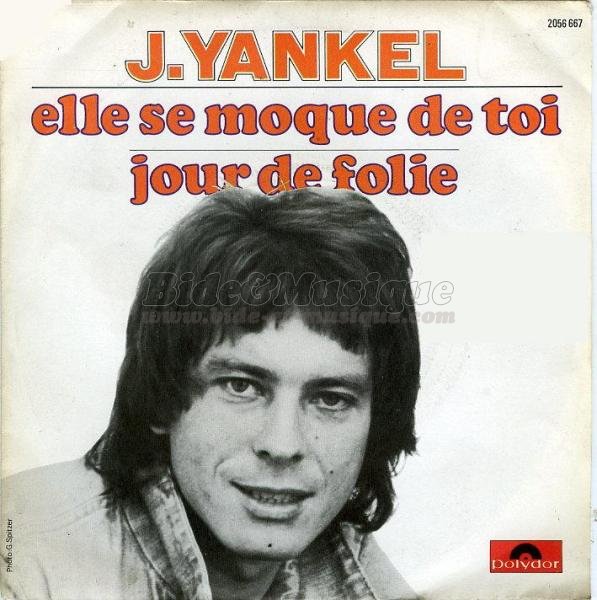 J. Yankel - Elle se moque de toi