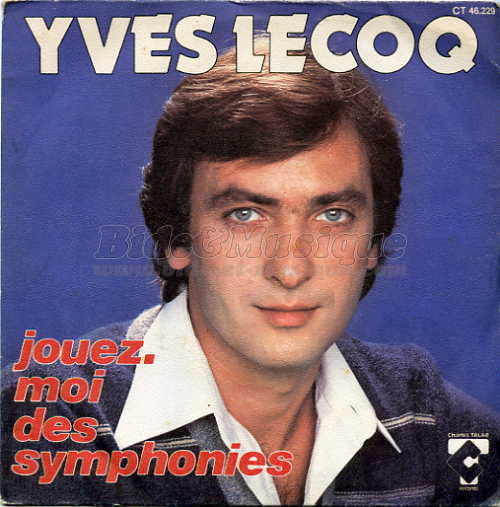 Yves Lecoq - Jouez-moi des symphonies