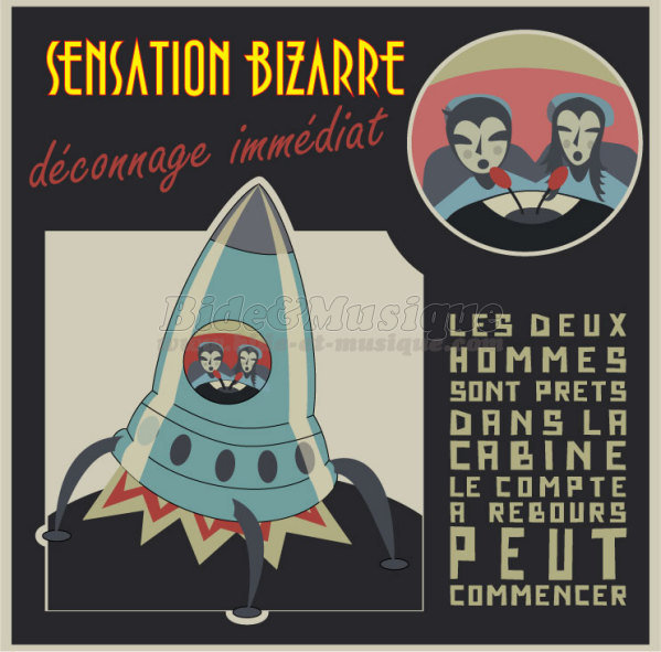 missions : Sensation Bizarre - missions en direct  : Sensation Bizarre