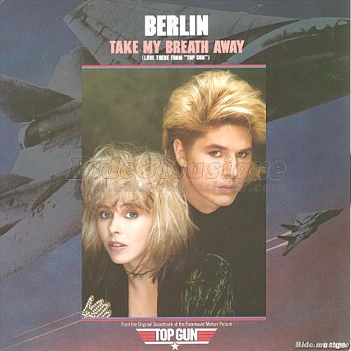 Berlin - Take my breath away