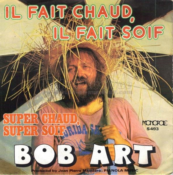 Bob Art - Il fait chaud%2C il fait soif