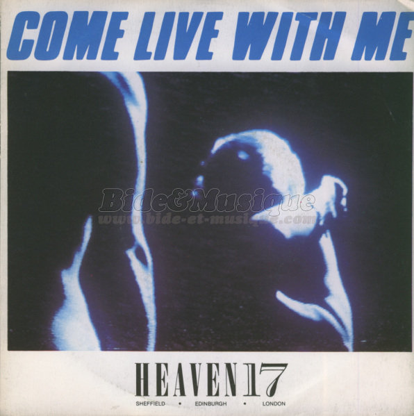 Heaven 17 - Come live with me