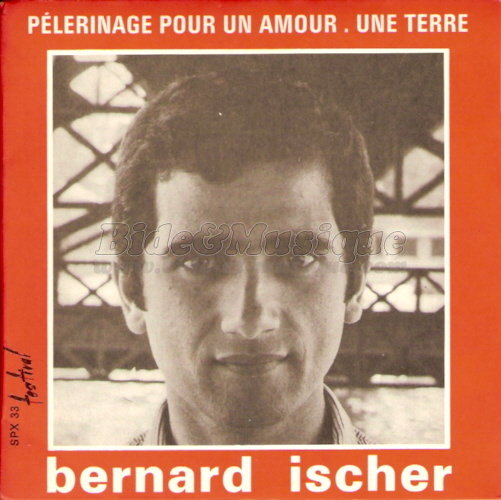 Bernard Ischer - P%E9lerinage pour un amour