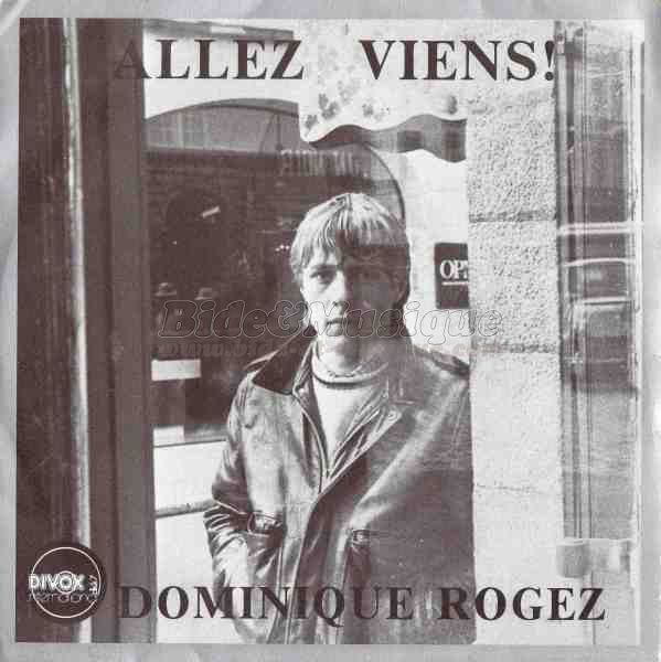 Dominique Rogez - Allez viens