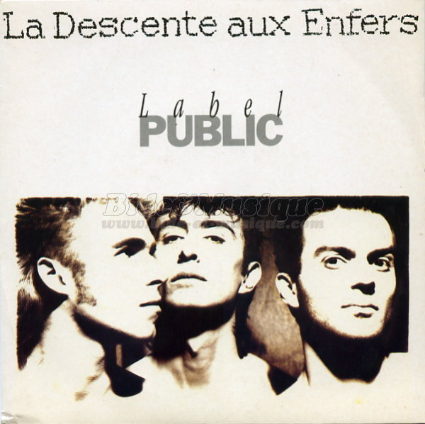 Label Public - descente aux enfers, La