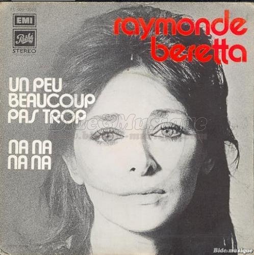 Raymonde Beretta - Un peu beaucoup pas trop