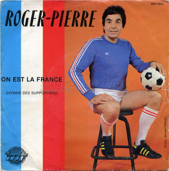 Roger Pierre - On est la France