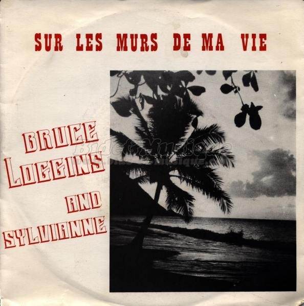 Bruce Loggins And Sylviane - Sur les murs de ma vie