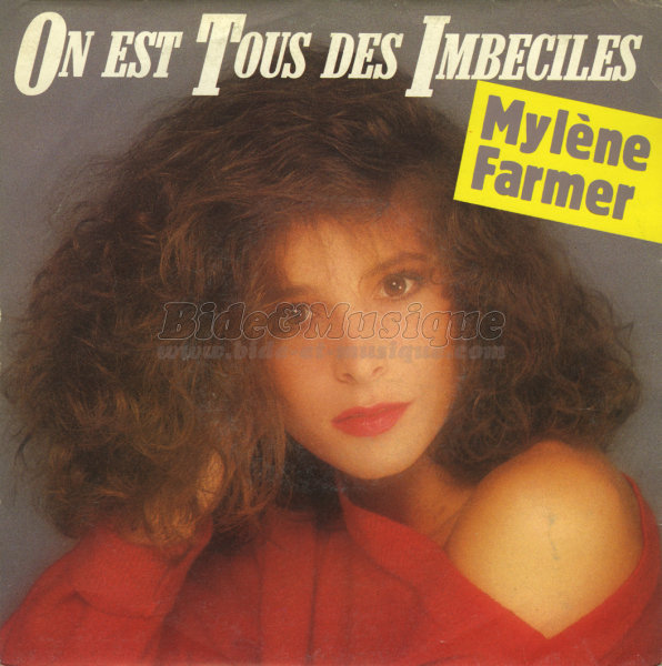 Myl%E8ne Farmer - On est tous des imb%E9ciles