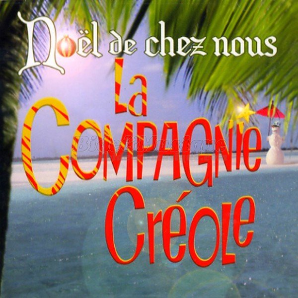 La Compagnie Crole - C'est la belle nuit de Nol sur B&M