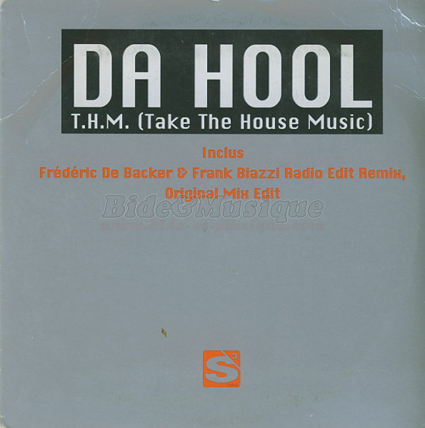 Da Hool - T.H.M. (Take the house music)