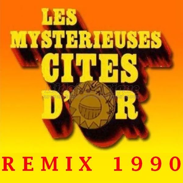 Gnrique DA - Les mystrieuses cits d'or (version remix 90)