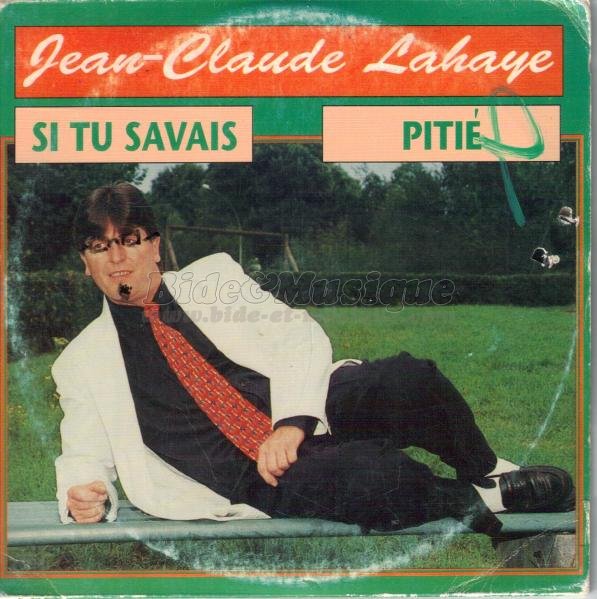 Jean-Claude Lahaye - Si tu savais