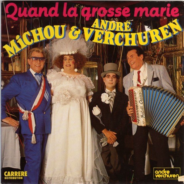 Michou et Andr� Verchuren - Quand la grosse Marie