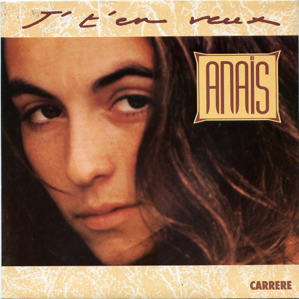 Ana�s - J't'en veux