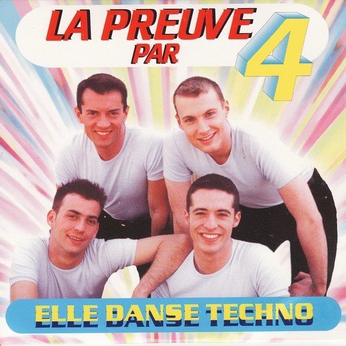 La Preuve Par 4 - Elle danse techno