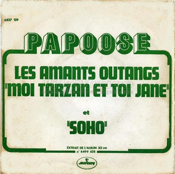 Papoose - amants outangs (moi Tarzan et toi Jane), Les