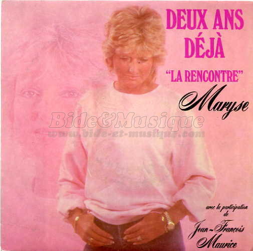 Jean-Fran�ois Maurice & Maryse - La rencontre (Deux ans d�j�)