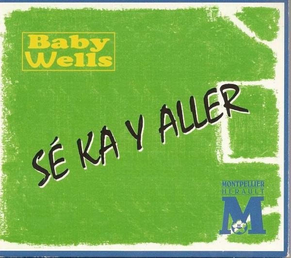 Baby Wells - S� ka y aller