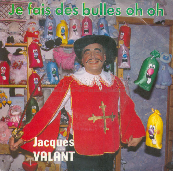 Jacques Valant - Je fais des bulles oh oh