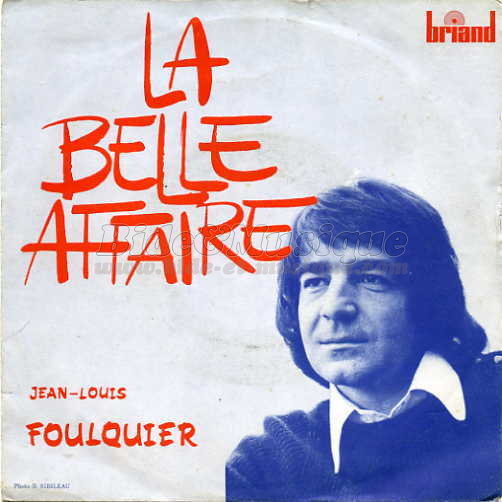 Jean-Louis Foulquier - La belle affaire