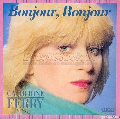 Catherine Ferry - Bonjour, bonjour