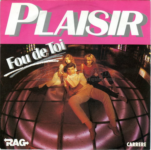 Plaisir - Fou de toi