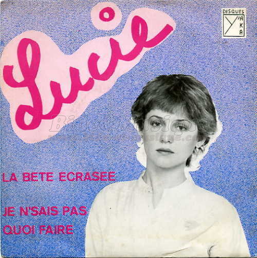 Lucie - bte crase, La