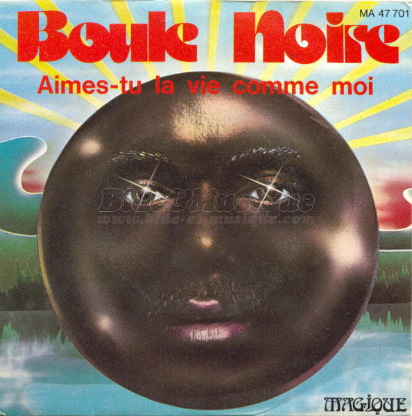 Boule Noire - Aimes-tu la vie comme moi