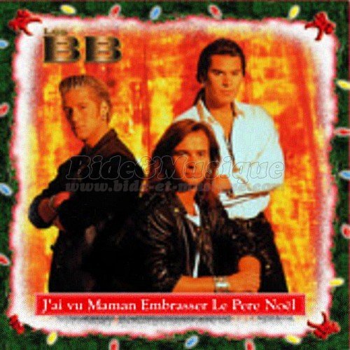 LES B.B. - J%27ai vu maman embrasser le P%E8re-Noel