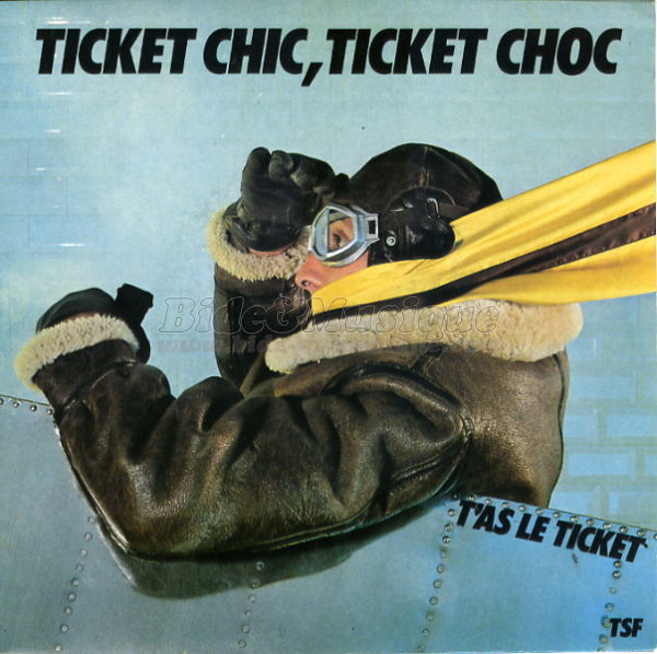 T'as le ticket - Ticket chic, ticket choc