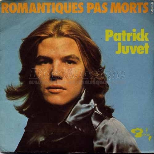 Patrick Juvet - Romantiques pas morts