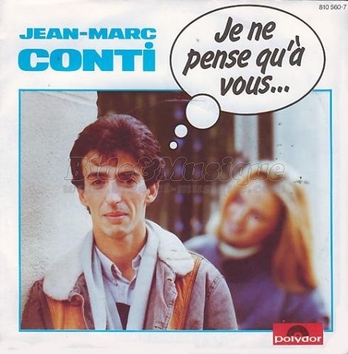 Jean-Marc Conti - Je ne pense qu'� vous