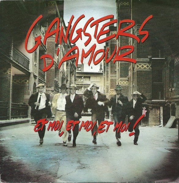 Gangsters d%27amour - Et moi%2C et moi%2C et moi%26nbsp%3B%21