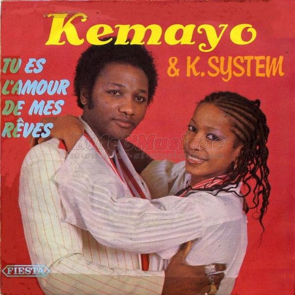 Kemayo & K. System - Tu es l'amour de mes rves