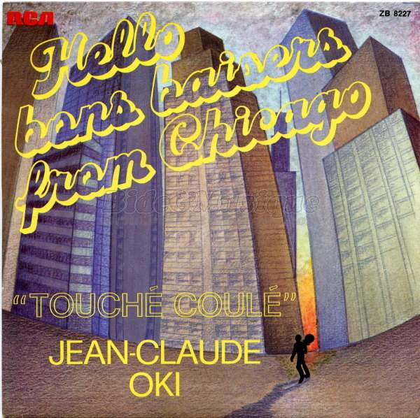 Jean-Claude Oki - Hello, bons baisers from Chicago