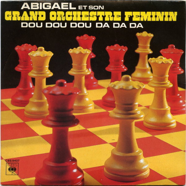 Abigaël et son grand orchestre féminin - Dou dou dou da da da