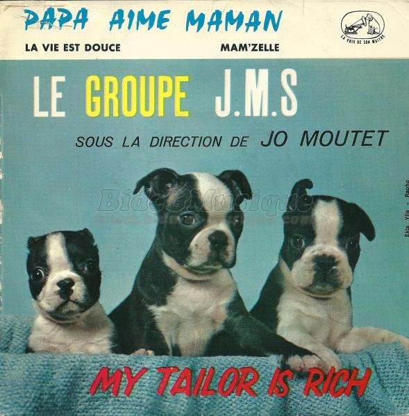 Le groupe JMS - Papa aime maman