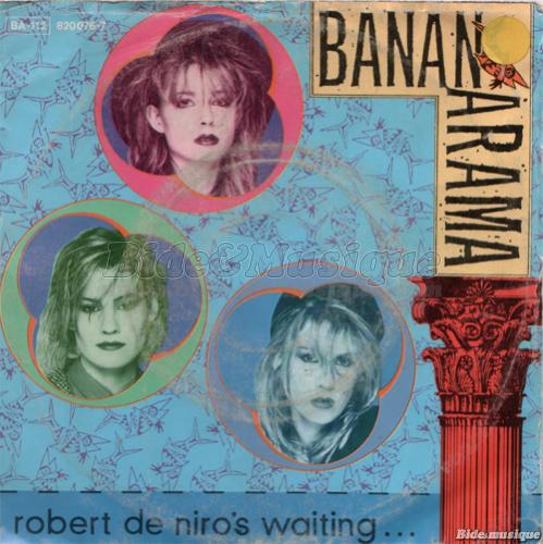 Bananarama - Robert De Niro's waiting
