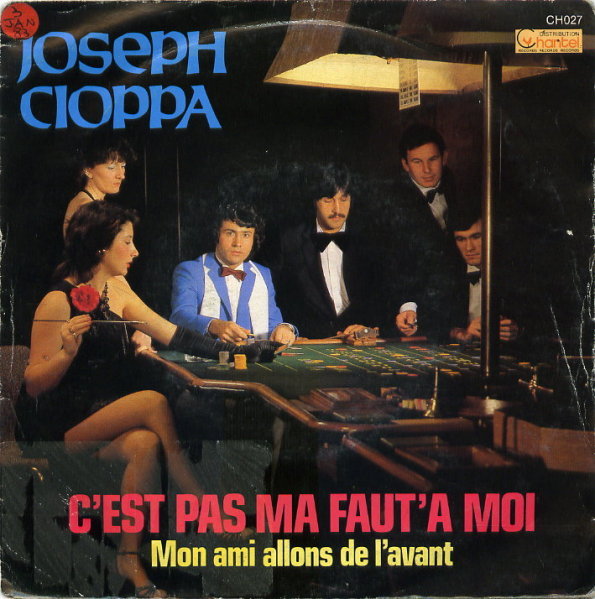 Joseph Cioppa - C%27est pas ma faute %E0 moi