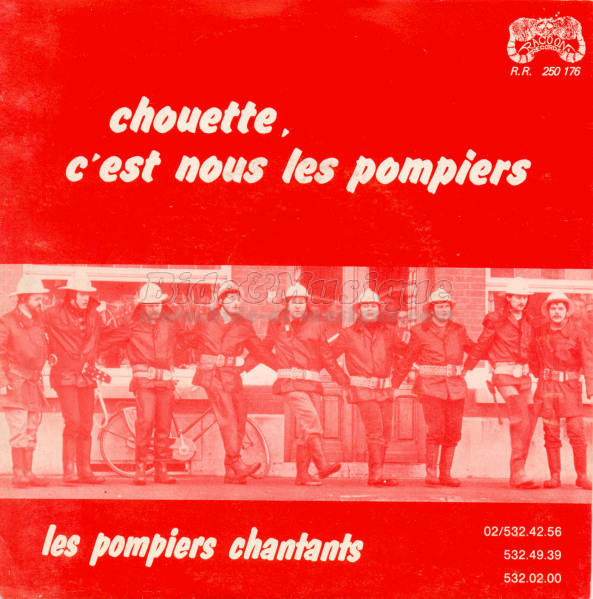 Pompiers Chantants, Les - Chouette, c'est nous les pompiers