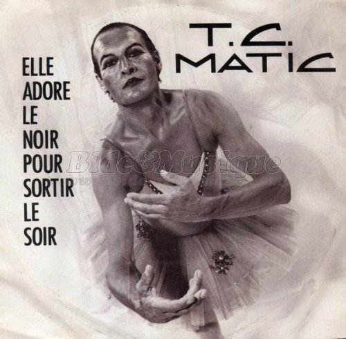 T.C. Matic - Elle adore le noir