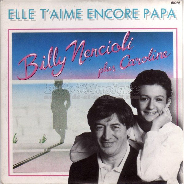 Billy Nencioli plus Caroline - Elle t%27aime encore%2C papa