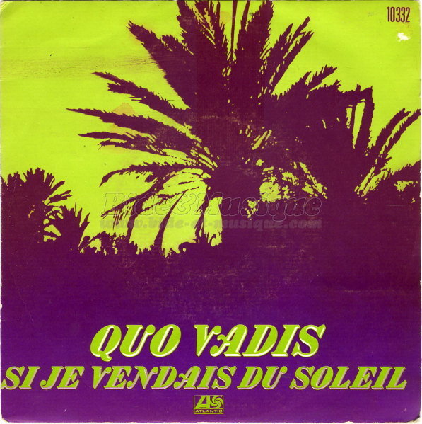 Quo Vadis - Si je vendais du soleil