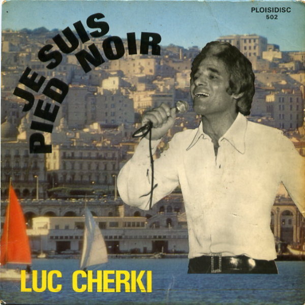 Luc Cherki - Je suis pied-noir
