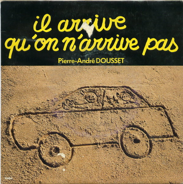 Pierre-Andr Dousset - Il arrive qu'on n'arrive pas