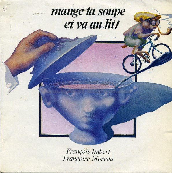 Fran�oise Moreau et Fran�ois Imbert - Mange ta soupe et va au lit !