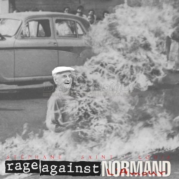 St�phane Saint Louis - Rage Against Normand L'Amour